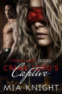 Crime Lord's Captive (Crime Lord Series, #1)