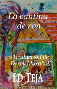 Title: La cantina de ron, Author: Ed Teja