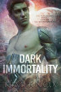 Dark Immortality