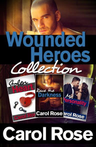 Title: Wounded Heroes Romance Collection, Author: Carol Rose