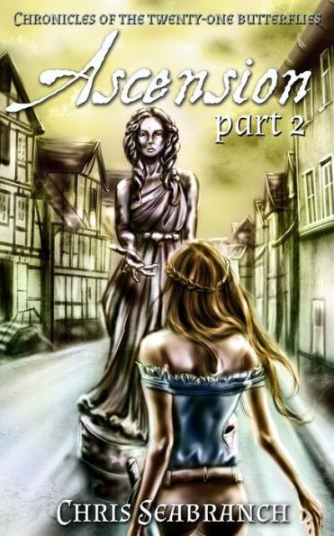 Ascension Part 2 (Chronicles of the Twenty-One Butterflies, #5)