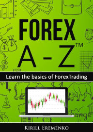 Title: Forex A-Z: Learn the basics of Forex Trading, Author: Kirill Eremenko