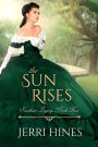 The Sun Rises (Southern Legacy, #4)