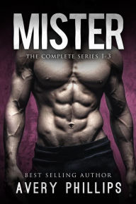 Title: MISTER - The Complete Series - Bonus Story, Author: Avery Phillips