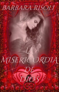 Title: La Misericordia de Dios, Author: Barbara Risoli