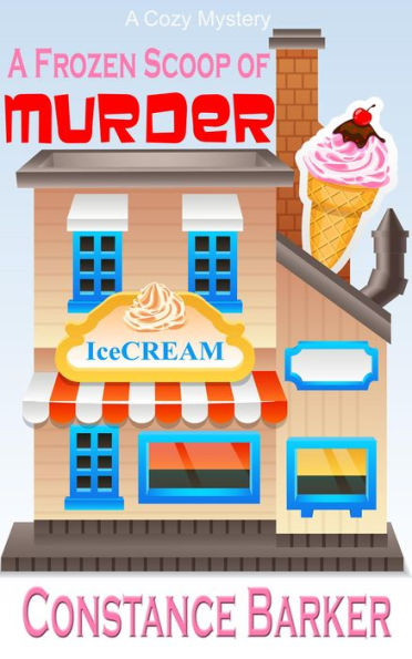 A Frozen Scoop of Murder (Caesar's Creek Cozy Mystery Series, #1)