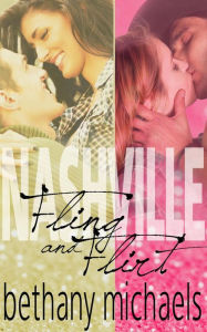 Title: Nashville Fling and Nashville Flirt Combo (Naughty in Nashville), Author: Bethany Michaels
