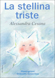 Title: La stellina triste, Author: Alessandra Cesana