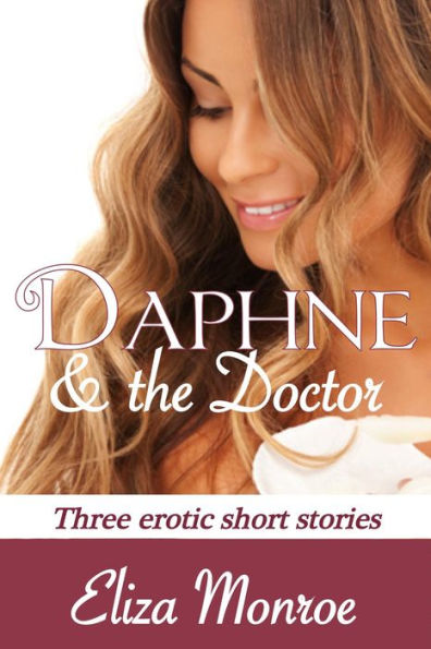 Daphne and the Doctor: Collection (Daphne and the Doctor Erotic Romance)