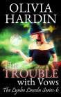 The Trouble with Vows (The Lynlee Lincoln Series, #6)