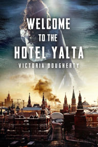 Title: Welcome to the Hotel Yalta, Author: Victoria Dougherty
