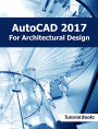AutoCAD 2017 For Architectural Design