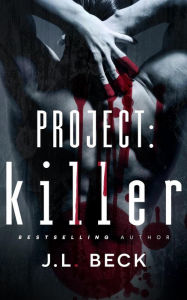 Title: Project: Killer (Project: Series #1), Author: J.L. Beck