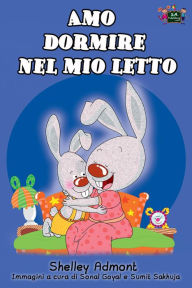 Title: Amo dormire nel mio letto: I Love to Sleep in My Own Bed (Italian Edition), Author: Shelley Admont