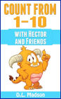 Counting From 1-10: With Hector and Friends