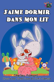 Title: J'aime dormir dans mon lit: I Love to Sleep in My Own Bed (French Edition), Author: Shelley Admont