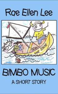 Title: Bimbo Music, Author: Rae Ellen Lee