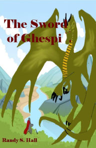 Title: The Sword of Ghespi, Author: Randy S. Hall
