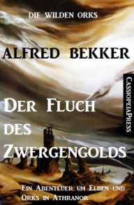 Title: Der Fluch des Zwergengolds (Die wilden Orks, #2), Author: Alfred Bekker