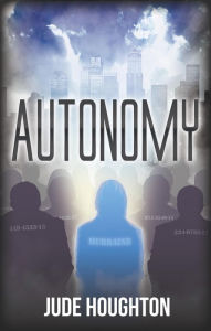 Title: Autonomy, Author: Jude Houghton