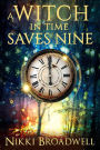 A Witch in Time Saves Nine (Witch series book 1, #1)