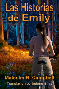 Title: Las Historias de Emily, Author: Malcolm R. Campbell