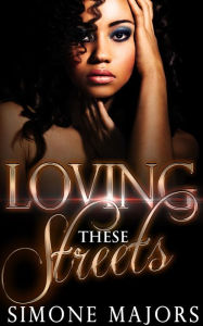 Title: Loving These Streets (Loving These Streets Prelude, #1), Author: Simone Majors