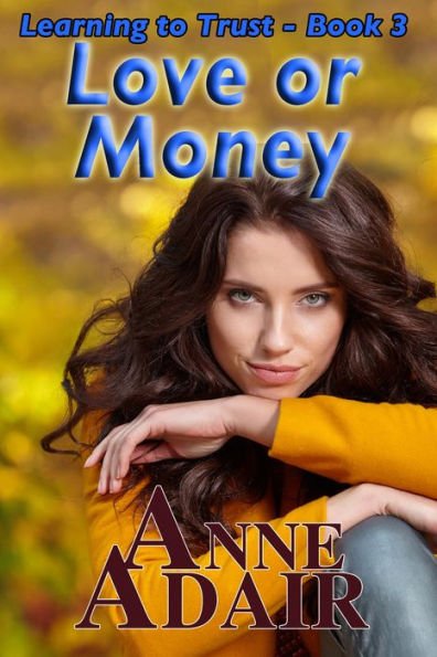 Love or Money (Learning to Trust, #3)