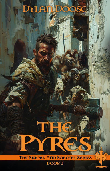 The Pyres (Sword and Sorcery, #3)