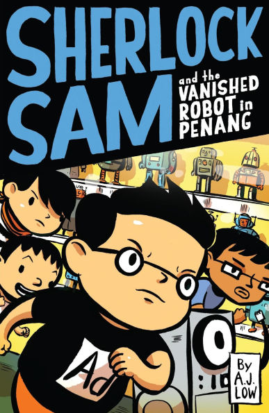 Sherlock Sam and the Vanished Robot in Penang