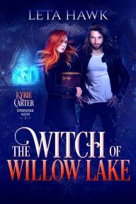 Title: The Witch of Willow Lake (Kyrie Carter: Supernatural Sleuth), Author: Leta Hawk