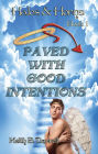 Paved With Good Intentions (Halos & Horns, #1)