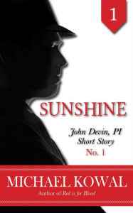 Title: Sunshine (John Devin, PI Short Story, #1), Author: Michael Kowal