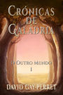 Crónicas de Galádria I - O Outro Mundo