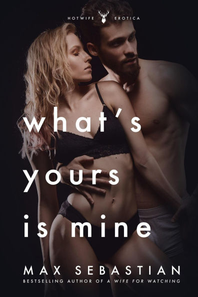 What's Yours Is Mine