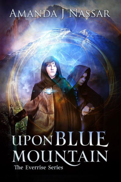 Upon Blue Mountain (The Everrise Series, #1)