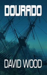 Title: Dourado (Le Avventure di Dane Maddock #1), Author: David Wood