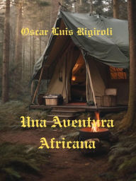 Title: Una Aventura Africana (Africa del Romance, #3), Author: Cedric Daurio11