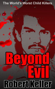 Title: Beyond Evil, Author: Robert Keller