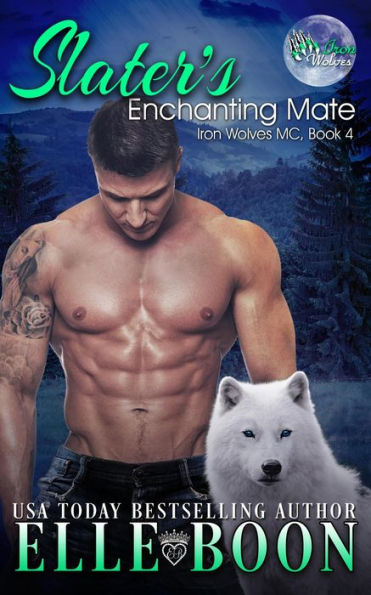 Slater's Enchanting Mate (Iron Wolves MC, #4)