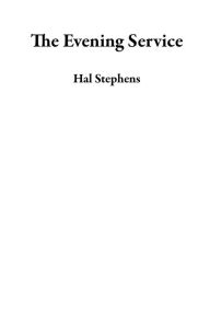 Title: The Evening Service, Author: Hal Stephens