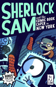 Title: Sherlock Sam and The Comic Book Caper in New York, Author: A. J. Low