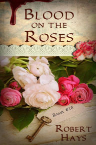 Title: Blood on the Roses, Author: Robert Hays