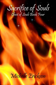 Title: Sacrifice of Souls (Chest of Souls, #4), Author: Michelle Erickson
