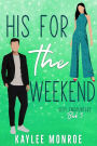 His for the Weekend (Sexy Encounters, #5)