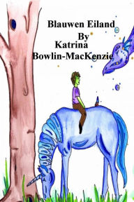 Title: Blauwen Eiland, Author: Katrina Bowlin-MacKenzie