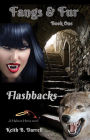Flashbacks (Fangs & Fur, #1)