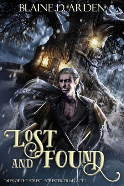 Lost and Found: Forester Triad Act Two (Tales of the Forest, #2)