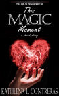This Magic Moment (The Land of Enchantment, #4)