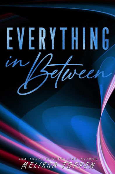 Everything in Between: A Rocker Romance (Everything After, #2)